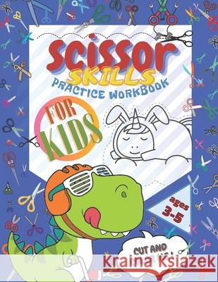 Scissor Skills Practice Workbook: Cutting Practice Activity Book for Kids! Paperfun Inc 9798720125844 Independently Published - książka
