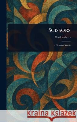 Scissors Cecil Roberts 9781025242736 Anson Street Press - książka