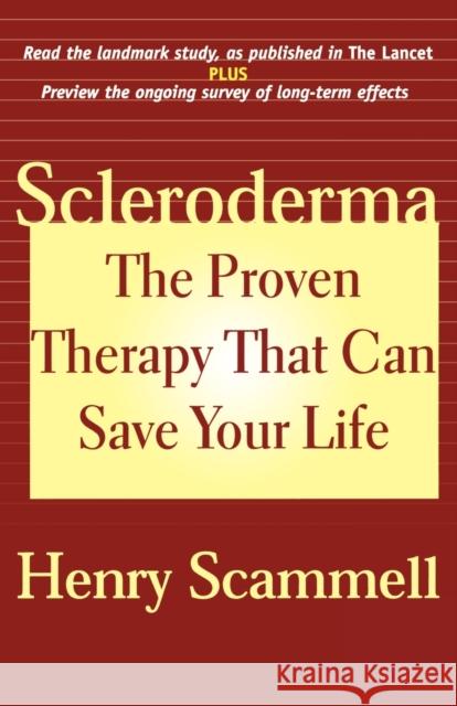 Scleroderma : The Proven Therapy that Can Save Your Life Henry Scammell 9781590770238 M. Evans and Company - książka