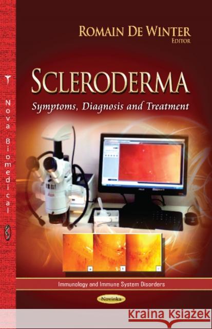 Scleroderma: Symptoms, Diagnosis & Treatment Romain De Winter 9781626188020 Nova Science Publishers Inc - książka