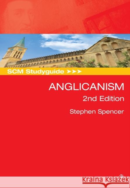 SCM Studyguide: Anglicanism, 2nd edition Spencer, Stephen 9780334060178 SCM Press - książka