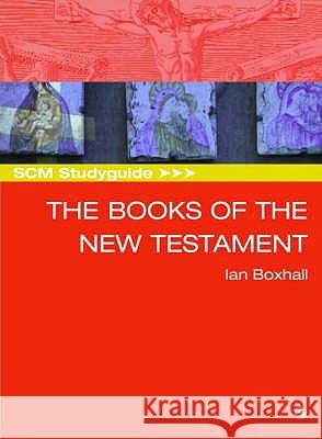 Scm Studyguide: Books of the New Testament Ian Boxall 9780334040477  - książka