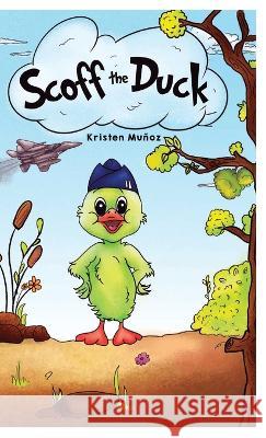 Scoff the Duck Kristen Mu?oz 9781662920189 Gatekeeper Press - książka