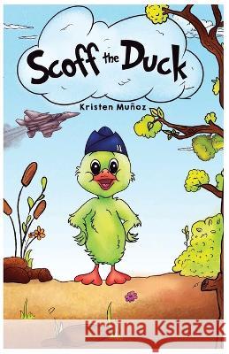 Scoff the Duck Kristen Mu?oz 9781662920196 Gatekeeper Press - książka