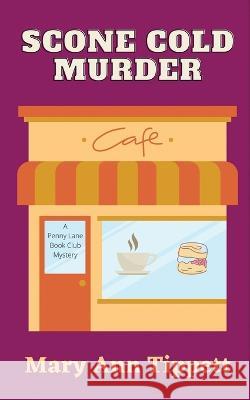 Scone Cold Murder Mary Ann Tippett   9781777940928 Mat Books - książka