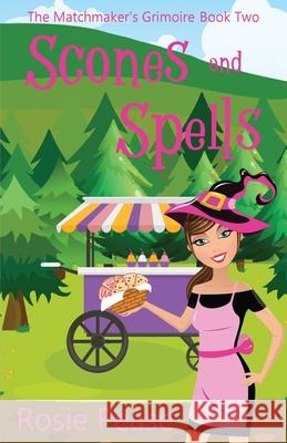 Scones and Spells Rosie Pease 9781733574037 Paisley Press - książka