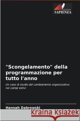 Scongelamento della programmazione per tutto l'anno Hannah Dabrowski 9786204092416 Edizioni Sapienza - książka
