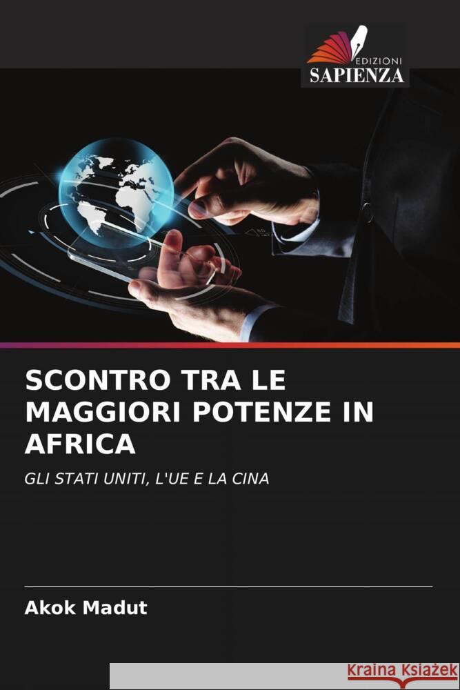 SCONTRO TRA LE MAGGIORI POTENZE IN AFRICA Madut, Akok 9786202953412 Edizioni Sapienza - książka