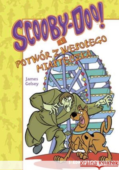 Scooby-Doo! I potwór z wesołego miasteczka Gelsey James 9788366576223 Siedmioróg - książka