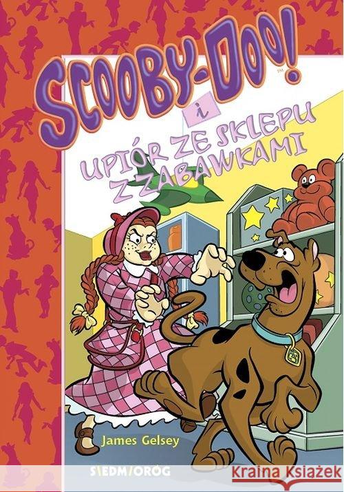 Scooby-Doo! I Upiór ze sklepu z zabawkami Gelsey James 9788366576360 Siedmioróg - książka