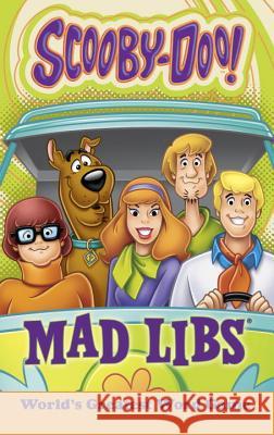 Scooby-Doo Mad Libs: World's Greatest Word Game Eric Luper 9780399539510 Random House USA Inc - książka