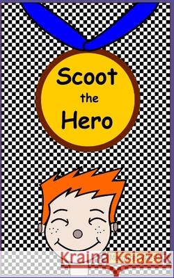 Scoot the Hero Margaret Walsh 9798541133981 Independently Published - książka