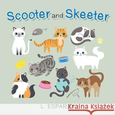 Scooter and Skeeter L Esparza 9781546270720 Authorhouse - książka