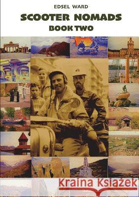 Scooter Nomads Book Two Edsel Ward 9780994499288 Barddriev Press - książka