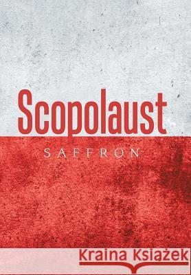 Scopolaust Saffron 9781543407471 Xlibris Au - książka