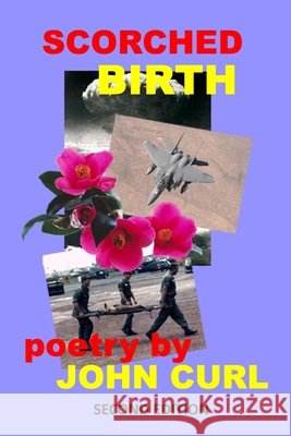 Scorched Birth: poems John Curl 9781733577564 Homeward Press - książka