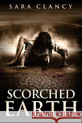 Scorched Earth Scare Street, Sara Clancy, Emma Salam 9781724449382 Createspace Independent Publishing Platform - książka