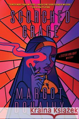 Scorched Grace: A Sister Holiday Mystery Margot Douaihy 9781638930242 Gillian Flynn Books - książka