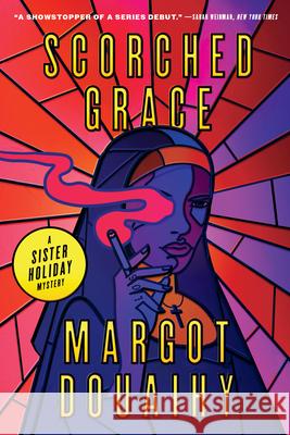 Scorched Grace: A Sister Holiday Mystery Margot Douaihy 9781638930983 Gillian Flynn Books - książka