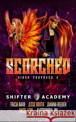 Scorched: Siren Prophecy 2 Tricia Barr Angel Leya Alessandra Jay 9781733749404 Tricia Barr - książka