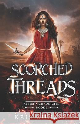 Scorched Threads Gpv Publishing Kris Ruhler  9798366374743 Independently Published - książka
