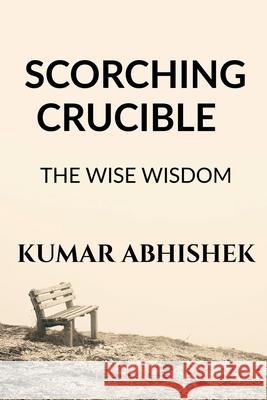 Scorching Crucible Kumar Abhishek 9798888331194 Notion Press - książka
