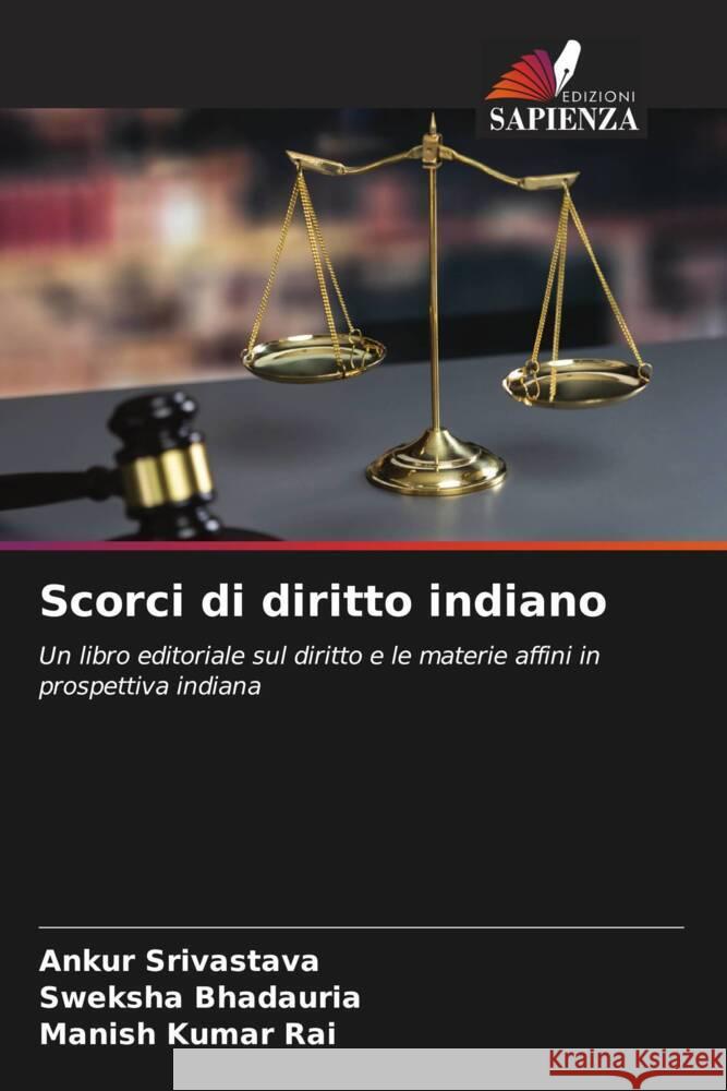 Scorci di diritto indiano Srivastava, Ankur, BHADAURIA, SWEKSHA, Kumar Rai, Manish 9786208271367 Edizioni Sapienza - książka