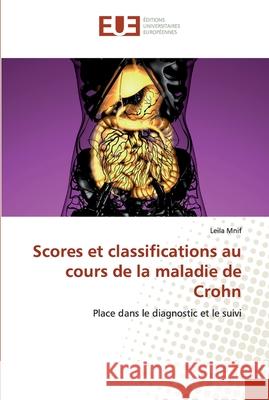Scores et classifications au cours de la maladie de Crohn Mnif, Leila 9786139505937 Éditions universitaires européennes - książka