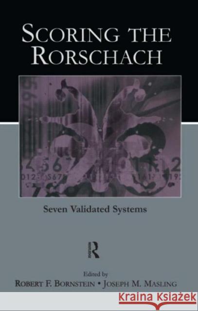 Scoring the Rorschach: Seven Validated Systems Bornstein, Robert F. 9780805847345 Lawrence Erlbaum Associates - książka