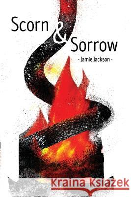 Scorn and Sorrow Mary Beth Foster Jamie Jackson  9798985140040 Jamie N Jackson - książka