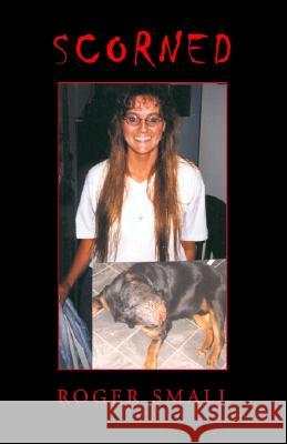 Scorned Roger Small 9781401060619 Xlibris - książka