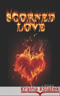 scorned love Ware, J. 9780986098956 Jware - książka