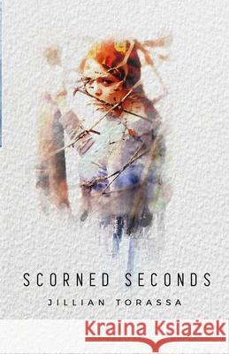 Scorned Seconds Jillian Torassa 9781530354474 Createspace Independent Publishing Platform - książka