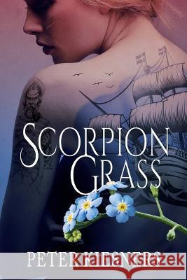 Scorpion Grass Peter Kiesners 9781685132644 Black Rose Writing - książka