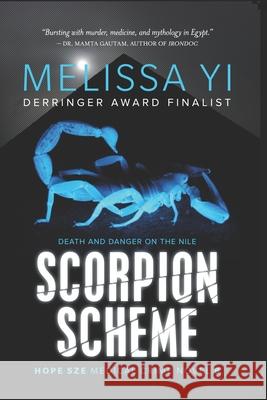 Scorpion Scheme: Death and Danger on the Nile Melissa Yuan-Innes Melissa Yi 9781927341841 Olo Books - książka