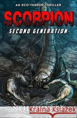 Scorpion: Second Generation Mike Linaker Neil Hunter  9781635297621 Caliber Books - książka