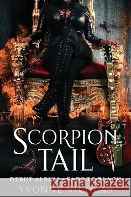 Scorpion Tail: Fade To Black Yvonne Nicolas   9798360830092 Independently Published - książka