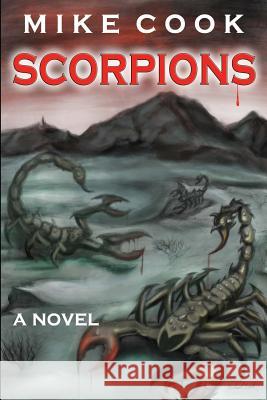 Scorpions Mike Cook 9781523221790 Createspace Independent Publishing Platform - książka