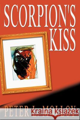 Scorpion's Kiss Peter L. Molloy 9780595210930 Writer's Showcase Press - książka