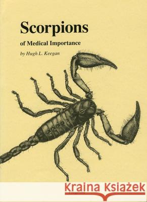 Scorpions of Medical Importance Hugh L. Keegan 9781604733785 University Press of Mississippi - książka