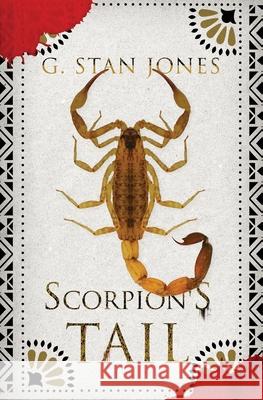 Scorpion's Tail G. Stan Jones 9781637528693 Atmosphere Press - książka