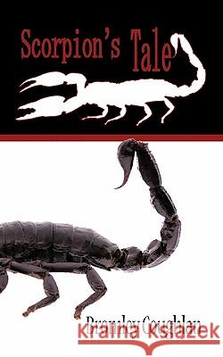 Scorpion's Tale Bromley Coughlan 9781449055974 Authorhouse - książka