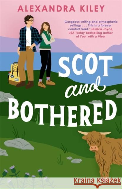Scot and Bothered: A forced proximity second chance Scottish romance Alexandra Kiley 9781804188156 Bonnier Books Ltd - książka