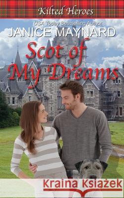 Scot of My Dreams Janice Maynard   9798544956334 Independently Published - książka