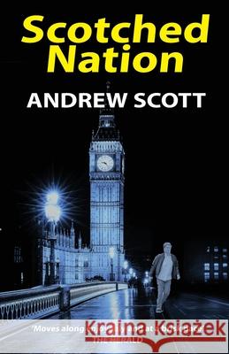 Scotched Nation Andrew Scott 9780993384059 TWA Corbies Publishing - książka