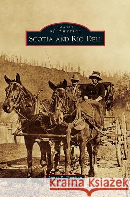 Scotia and Rio Dell James R. Garrison 9781531677541 Arcadia Library Editions - książka