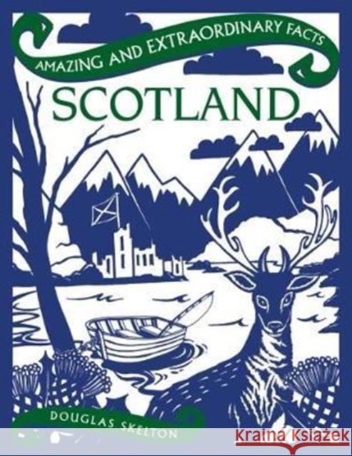 Scotland Douglas Skelton 9781910821145 Amazing and Extraordinary Facts - książka