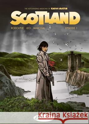Scotland - Episode 1 Leo                                      Rodolphe                                 Bertrand Marchal 9781800441897 Cinebook Ltd - książka