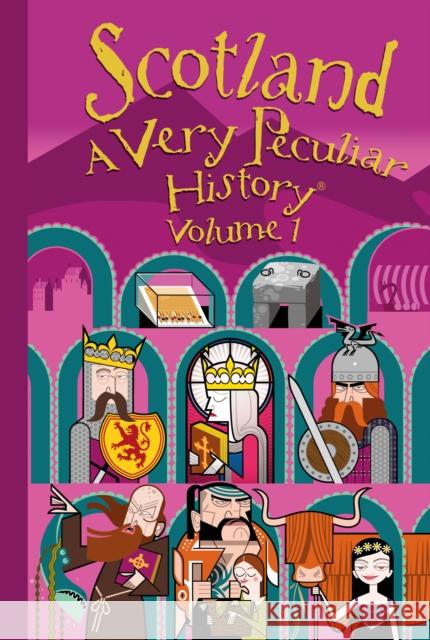 Scotland: A Very Peculiar History Fiona MacDonald 9781906370916 Bonnier Books Ltd - książka