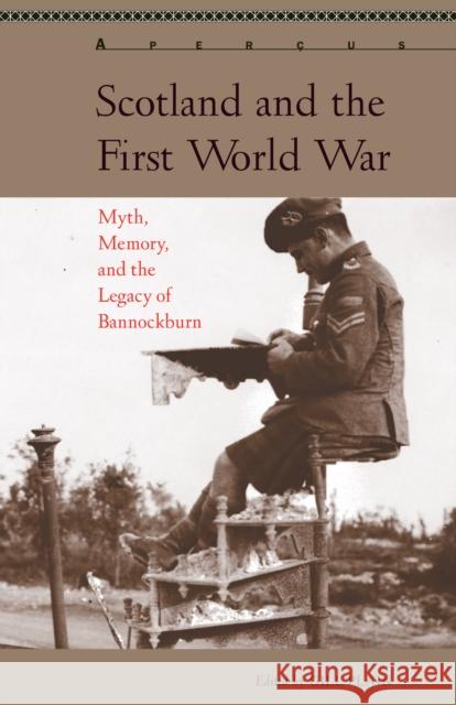 Scotland and the First World War: Myth, Memory, and the Legacy of Bannockburn Gill Plain Fran Brearton Michael Brown 9781611487787 Bucknell University Press - książka